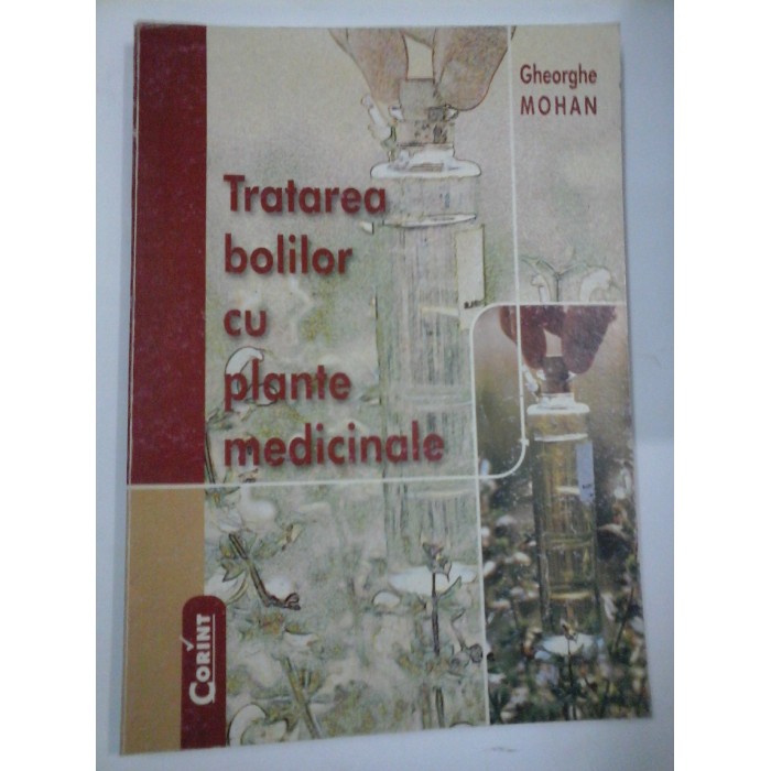 TRATAREA  BOLILOR  CU  PLANTE  MEDICINALE  -  Gheorghe  MOHAN